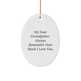 Grandfather Gifts - My Dear Grandfather Oval Ornament - Funny Quote Christmas Unique Gifts for Granddads Gifts from Men - Image 1